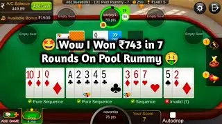 🤩 Wow I Won ₹743 in 7 Rounds On Pool Rummy 🤑 !! 101 Pool Rummy in Rummy Circle 