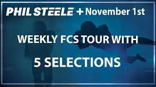 Phil Steele Plus FCS Tour Nov 1st