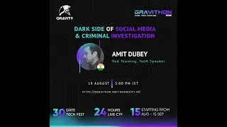 Dark Side of Social Media & Criminal Investigation By Amit Dubey | Gravithon 2021 | Gravity LPU |