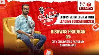 How do school&ndash;parent ties help students grow? - Vishwas Pradhan speaks on 