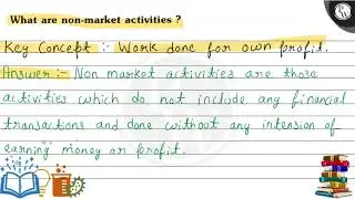 What are non-market activities?