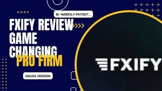 Unlocking Success with FXIFY: My Honest Review (Hausa Version )