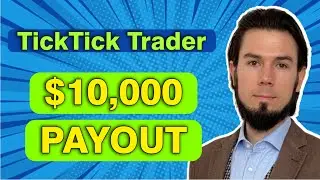 TickTick Trader - $10,000 Payout! New S2F+ Accounts! Explained & Review