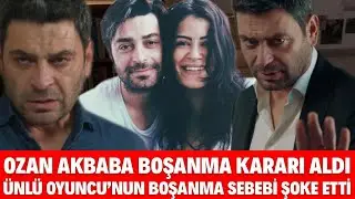 UZAK ŞEHİR DİZİSİNİN SEVİLEN İSMİ OZAN AKBABA VE BUKET ARIKAN BOŞANIYOR 