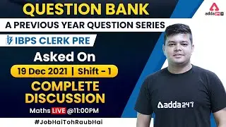 Banking Exam 2022 | IBPS Clerk Pre Previous Year Paper Discussion | Maths by Siddharth Srivastava