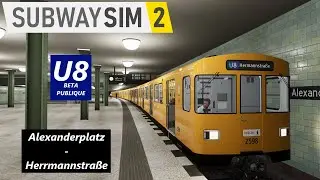 U8 Beta Publique: Alexanderplatz - Herrmannstra&szlig;e | [FR] SubwaySim 2 PC