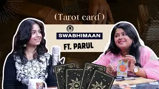 Tarot for Clarity & Confidence | Parul on Intuition, Myths & Personal Growth | Swabhiman Podcast