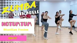 NoTumTum - Brazilian Fusion | Zin 117 | Zumba class | Dance Fitness | ZIN Adele