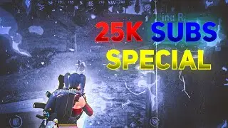 25K subscribers special montage