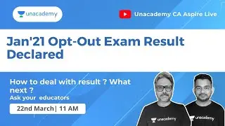 CA Final Jan'21 Opt-Out Results Declared |  What Next ? | How to deal with Result ? | Unacademy