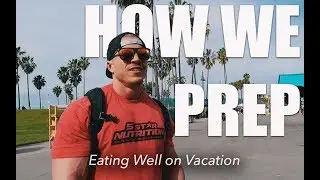 How to Meal Prep for Vacation