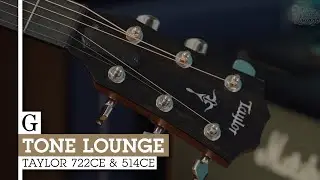 Tone Lounge: Taylor 722ce & 514ce Acoustics