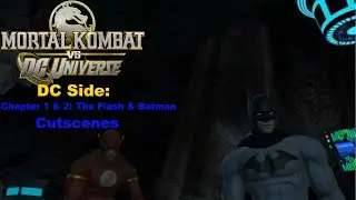 Mortal Kombat VS DC Universe - Story Mode DC Side: Chapter 1 & 2: The Flash & Batman Cutscenes