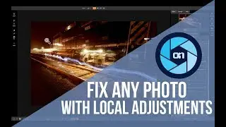 Fix Any Photo Using Local Adjustments - ON1 Photo RAW