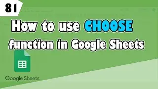 Google Sheets CHOOSE Function Explained | Step-by-Step Tutorial (Ep 81)