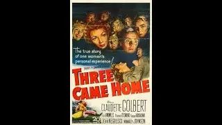 Three Came Home (1950) / Full Movie / Claudette Colbert, Patric Knowles, Florence Desmond