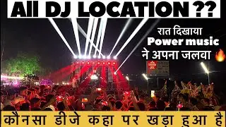 All DJ LOCATION Which DJ is where | kawad yatra 2025