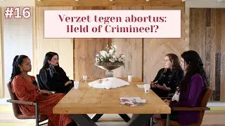 #16 Verzet tegen abortus: Held of Crimineel? In gesprek met abortus waker