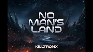 No Man's Land ‐ Killtronx Heavy Metal