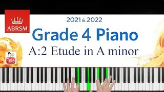ABRSM 2021-2022 Grade 4, A:2. Etude in A minor ~ D. B. Kabalevsky. Piano exam piece