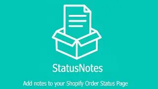 StatusNotes: Custom Order Status Messages for Shopify Stores