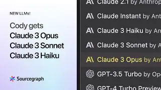 Cody gets Claude 3 Sonnet AND Opus