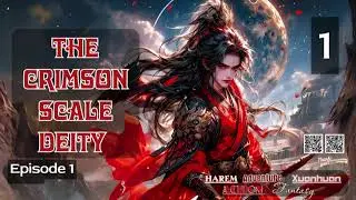 The Crimson Scale Deity   Episode 1 Audio   Xiaofan's Wuxia Tales Audiobook