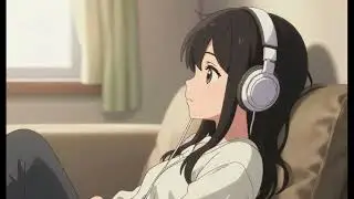 【For World Peace, Healing & Sleeping 】Home music girl🎧‼︎ LOFI heartful sound 
