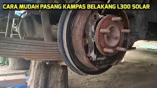 CARA PEMASANGAN KAMPAS REM BELAKANG L300 SOLAR