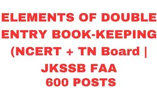 JKSSBFAA CLASSES|Accountancy Bookkeeping|Elements of double entry book keeping|
