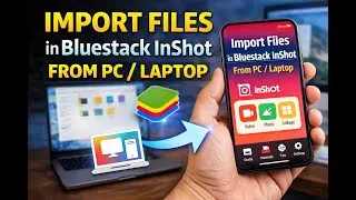 Import Files in InShot on PC | BlueStacks InShot Tutorial (100% Working)