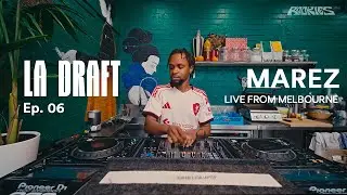 LA DRAFT Ep. 06 (MELBOURNE) - DJ SET BY MAREZ (AMAPIANO, 3-STEP...)