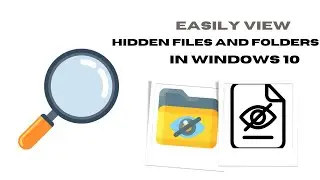 How to Show Hidden Files and Folders in Windows 10 | Quick Tutorial
