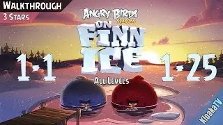 Angry Birds Seasons - On Finn Ice - Level 1-1 to 1-25 Walkthrough (3 Stars)