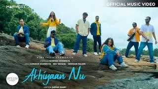 Akhiyaan Nu Official Music Video I Sandesh Shandilya I Shradha Mishra | Harvest Album