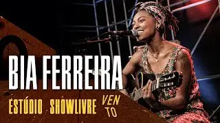 Bia Ferreira - Levante a Bandeira do Amor - Ao Vivo no Estúdio Showlivre por Vento Festival