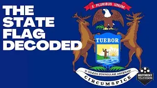 The State Flag Decoded - Michigan Moment