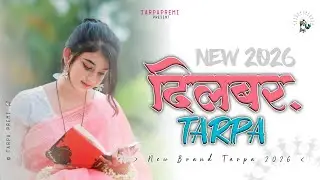 Dilbar Tarpa 🩷💫| New Tarpa 2026 🩵🎀| Tarpa Premi 🍃🚀| New Tarpa 2025💓🔊| #newtarpa2026  #tarpapremi