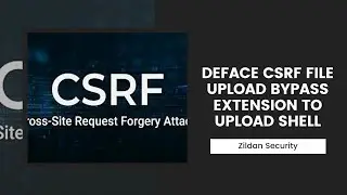 CSRF File Upload, Bypass Extension To Upload Shell