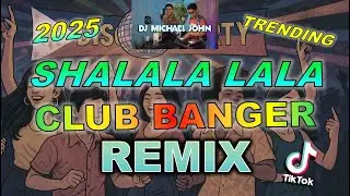 CLUB BANGER ORIGINAL - SHALALA LALA (DJ MICHAEL JOHN FT. VENGABOYS)