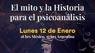 🎓 Problematizando el psicoanálisis. El mito y la Historia para el psicoanálisis.
