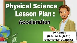 ACCELERATION // Physical Science Lesson Plan No. 5 // Sem 3 // B.Ed notes full course