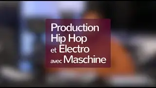 Formation AFDAS Native Instruments Maschine et Maschine Jam