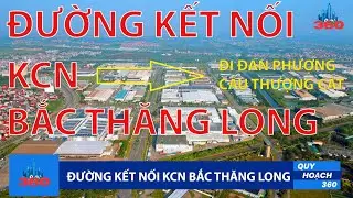 ĐƯỜNG SẼ MỞ kết nối KCN BẮC THĂNG LONG với CẦU THƯỢNG CÁT, ĐAN PHƯỢNG