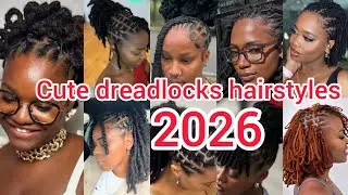 Cute dreadlocks hairstyles for black women | Dreads styles 2026 | Dreadlocks style