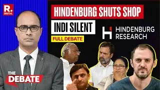 The Debate, Hindenburg Shuts Shop, INDI & Lobby In Silence | #TrendingDebate