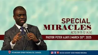 Special Miracles - Peter Ajayi