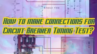 How to make connections for Circuit Breaker Timing Test?
