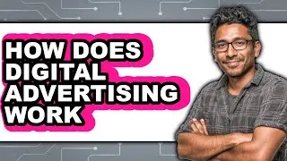 How Does Digital Advertising Work - Answered