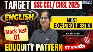 TARGET SSC CGL/ CHSL 2025 | MOCK TEST - 01 | English Most Expected Questions | Juhi Mam | KGS SSC